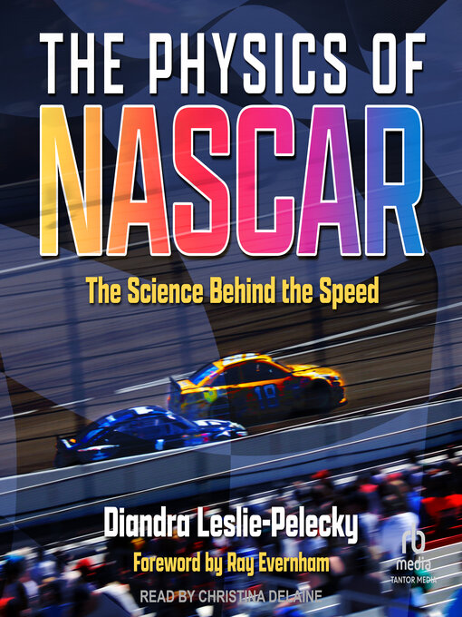 Title details for The Physics of NASCAR by Diandra Leslie-Pelecky - Wait list